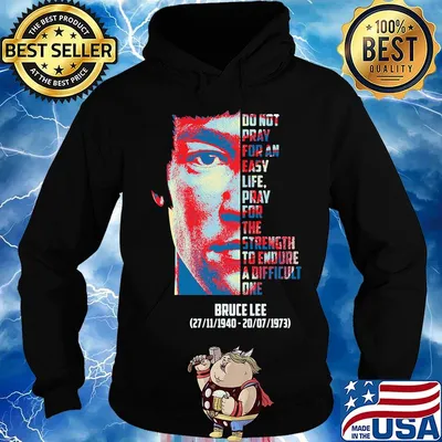 Bruce lee do not pray for an easy life pray for strength to endure a difficult 1940 1973 s Hoodie