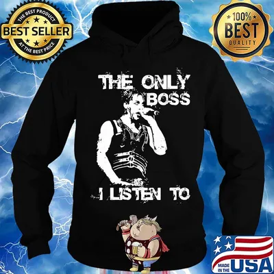 Bruce springsteen the only boss i listen to s Hoodie