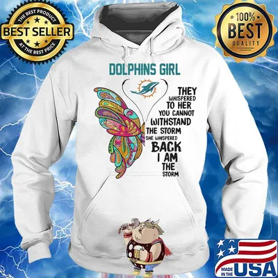 Butterfly miami dolphins girl they whispered to her you cannot withstand the storm she whispered back i am the storm s Hoodie