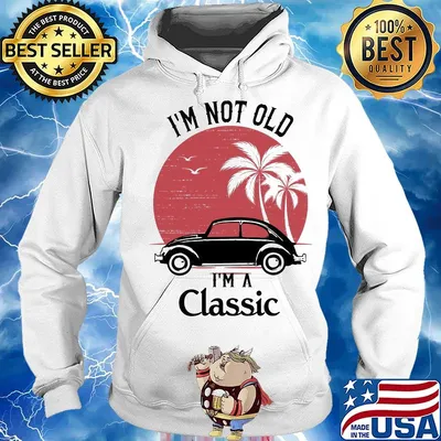 Car i'm not old i'm a classic sunset s Hoodie