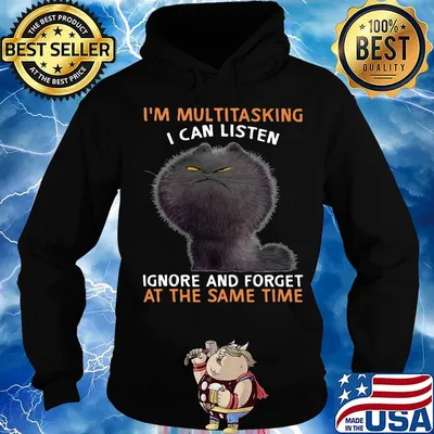 Cat black I'm multitasking I can listen ignore and forget at the same time s Hoodie