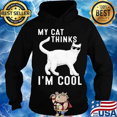 Cat Glasses My cat thinks I'm cool s Hoodie