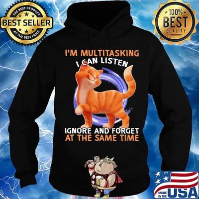 Cat I'm multitasking I can listen ignore and forget at the same time s Hoodie