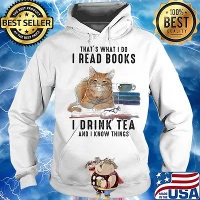 Cat that's what I do I read books I drink tea and I know things s Hoodie