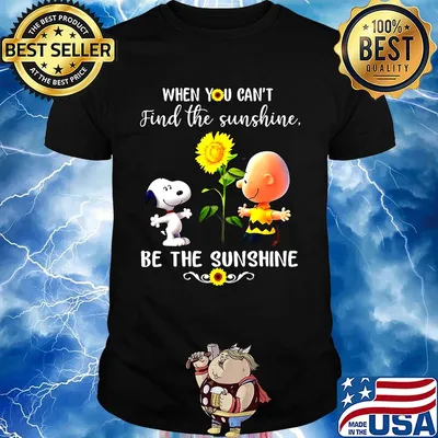 Charlie brown and snoopy when you can't find the sunshine be the sunshine sunflower shirt