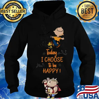 Charlie brown snoopy and woodstock today i choose to be happy s Hoodie