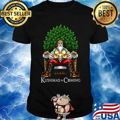 Christmas santa kushmas is coming shirt