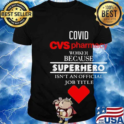 Covid cvs pharmacy worker because superhero isnt an official job title day shirt