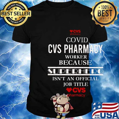 Covid cvs pharmacy worker because superhero isnt an official job title shirt