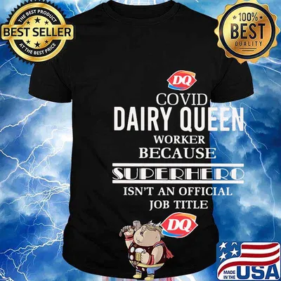 Covid dairy queen worker because superhero isnt an official job title shirt