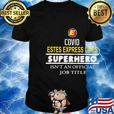 Covid estes express lines worker because superhero isnt an official job title day shirt