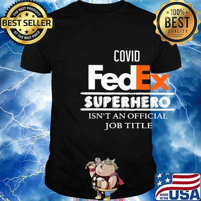 Covid fedex worker because superhero isnt an official job title day shirt