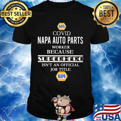 Covid napa worker because superhero isnt an official job title shirt