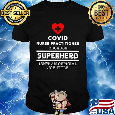 Covid nurse practitioner because superhero isn't an official job title shirt