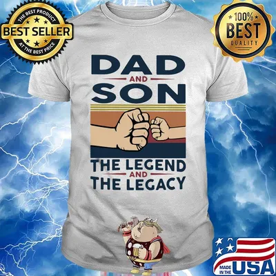 Dad and son the legend and the legacy vintage retro shirt