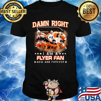 Damn right i am a flyer fan now and forever stars shirt