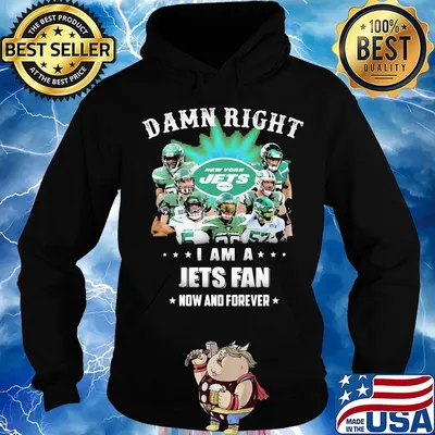 Damn right i am a jets fan now and forever stars s Hoodie