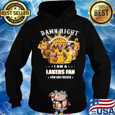 Damn right i am a los angeles lakers fan now and forever stars s Hoodie
