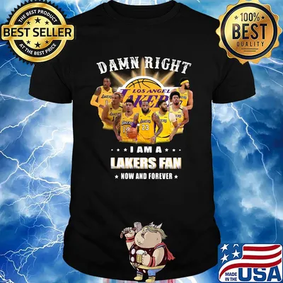 Damn right i am a los angeles lakers fan now and forever stars shirt