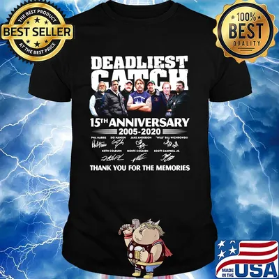 Deadliest catch 15th anniversary 2005 2020 thank you for the memories signatures shirt