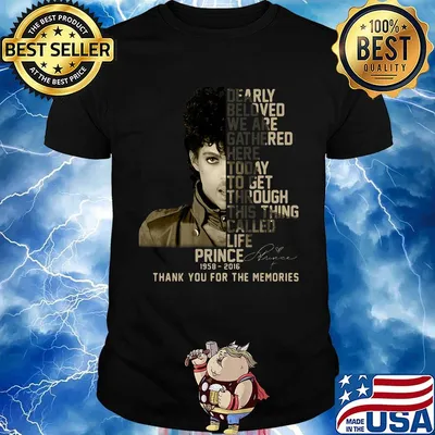 Dearly beloved we are gathered here today to get through this things called life prince 1958 2016 thank you for the memories signature shirt