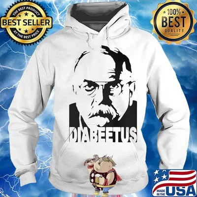 Diabeetus wilford brimley meme s Hoodie