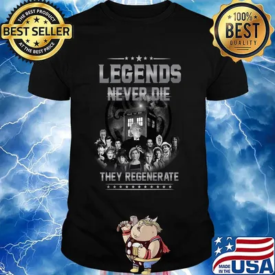 Doctor who legends never die they regenerate stars shirt