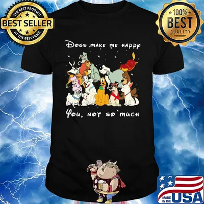 Dogs make me happy you not so much black shirt