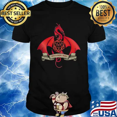 Dragon this is how i roll shirt