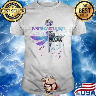 Dragonfly white castle girl they whispered to her you cannot withsatnd the storm she whispered back i am the storm shirt