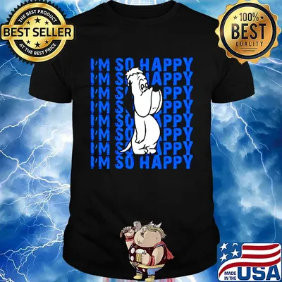 Droopy dog i'm so happy shirt