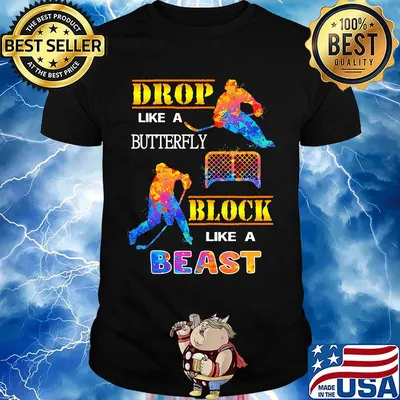 Drop like a butterfly block like a beast color shirt