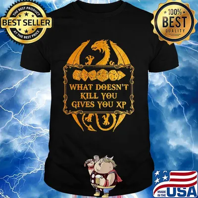Dungeons and Dragons Dice d20 what doesn't kill you gives you xp shirt