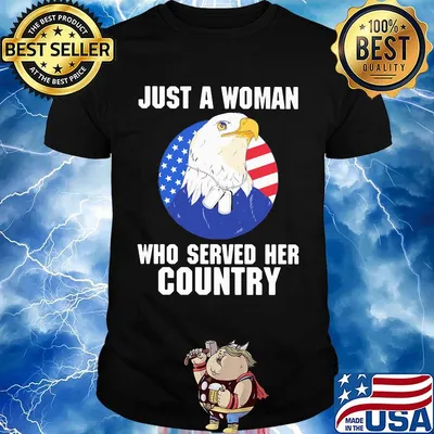 Eagle veteran just a woman who served her country shirt