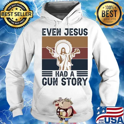 Even jesus had a gun story vintage retro s Hoodie