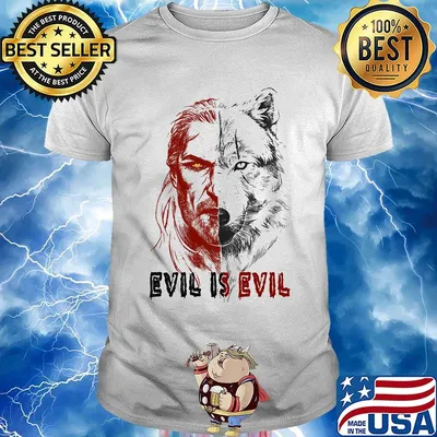 Evil is evil wolf art shirt