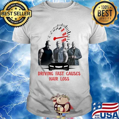 Fast and furious 9 driving fast causes hair loss shirt