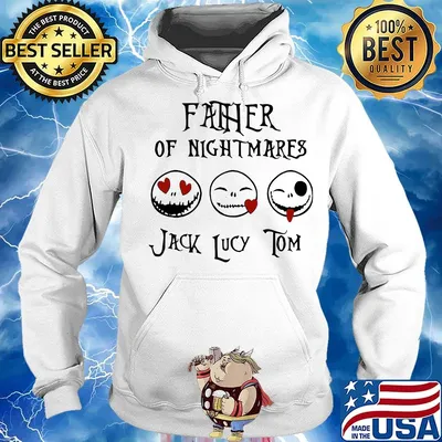 Father of nightmare jack lucy tom s Hoodie