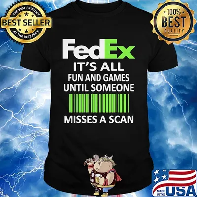 Fedex it's all fun and games until someone misses a scan shirt