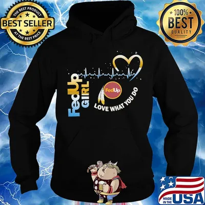 FedUp girl love what you do s Hoodie