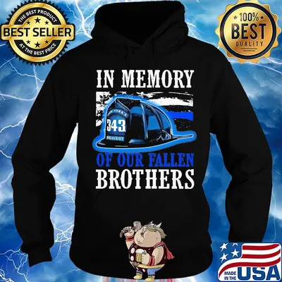 Firefighter in memory of our fallen brothers s Hoodie