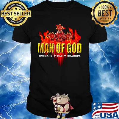 Firefighter man of god husband dad grandpa shirt
