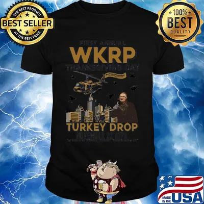 First annual wkrp thanksgiving day turkey drop november 22 1978 as god is my witness i thought turkeys could fly white shirt