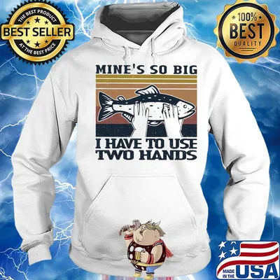 Fish mine's so big i have to use two hands vintage retro s Hoodie