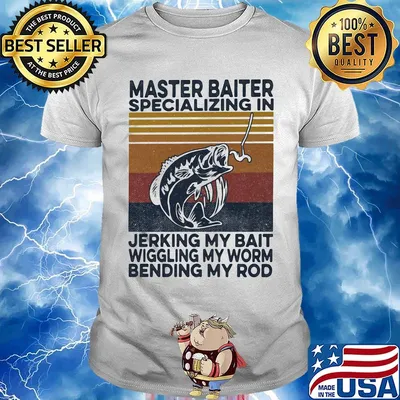 Fishing master baiter specializing in jerking my bait wiggling my worm bending my rod vintage retro shirt