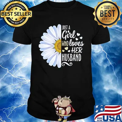 Flower just a girl who loves her husband hearts shirt