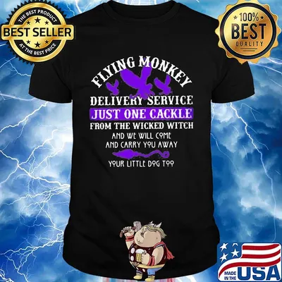 Flying monkey delivery service just one candle for the wicked witch and we will come and carry you away your little dog too shirt