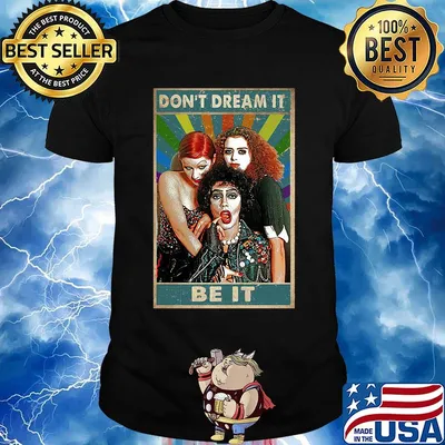 Frank n. Furter don't dream be it shirt