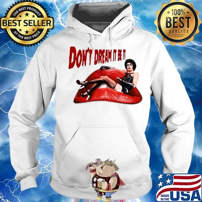 Frank n. Furter don't dream it lips s Hoodie