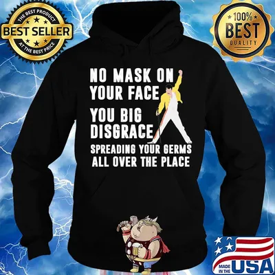 Freddie mercury no mask on your face you big disgrace spreading your germs all over the place s Hoodie